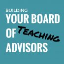 Words: Building Your Board of Teaching Advisors